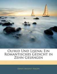 Olfrid Und Lisena : Ein Romantisches Gedicht in Zehn Gesängen