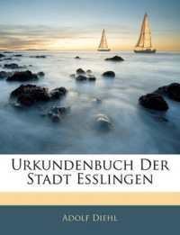 Urkundenbuch Der Stadt Esslingen