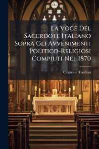 La Voce Del Sacerdote Italiano Sopra Gli Avvenimenti Politico-Religiosi Compiuti Nel 1870 : Riflessioni E Proposte, Part 1
