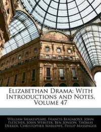 Elizabethan Drama : With Introductions and Notes; Volume 47