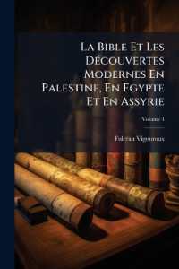 La Bible Et Les Découvertes Modernes En Palestine, En Egypte Et En Assyrie; Volume 4