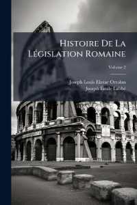 Histoire De La Législation Romaine : Depuis Son Origine Jusqu'a La Législation Moderne: Et Généralisation Du Droit Romain; Volume 2