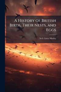 A History of British Birds, Their Nests, and Eggs