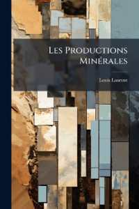 Les Productions Minérales : Et L'extension Des Exploitations Minières