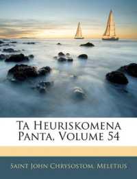 Ta Heuriskomena Panta; Volume 54