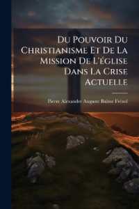 Du Pouvoir Du Christianisme Et De La Mission De L'église Dans La Crise Actuelle