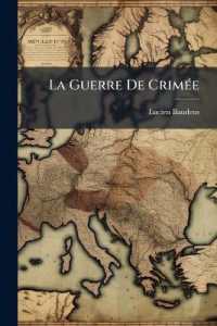 La Guerre De Crimée : Les Campements, Les Abris, Les Ambulances, Les Hôpitaux, Etc., Etc
