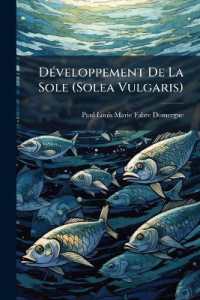 Développement De La Sole (Solea Vulgaris) : Introduction À L'étude De La Pisciculture Marine