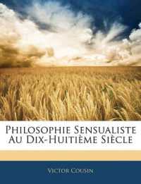 Philosophie Sensualiste Au Dix-Huitième Siècle