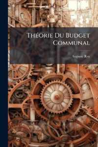 Théorie Du Budget Communal : Suivie De La Critique Du Projet De Loi Presenté Par M. L. Barthou Sur L'organisation Communale
