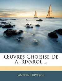 OEuvres Choisise De A. Rivarol ...