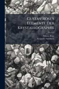 Gustav Rose's Elemente Der Krystallographie