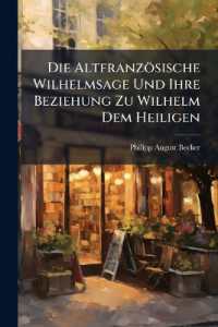 Die Altfranzösische Wilhelmsage Und Ihre Beziehung Zu Wilhelm Dem Heiligen