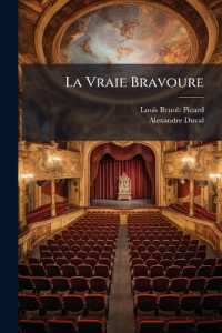 La Vraie Bravoure : Comédie En Un Acte Et En Prose