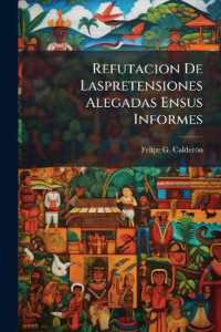 Refutacion De Laspretensiones Alegadas Ensus Informes