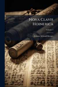 Nova Clavis Hoinerica : Cujus Ope Aditus Ad Intelligendos Sine Interprete Iliadis Libros Omnibus Recluditur; Volume 2