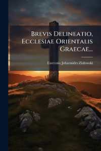 Brevis Delineatio, Ecclesiae Orientalis Graecae...