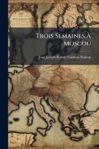 Trois Semaines À Moscou : Mai-Juin 1883
