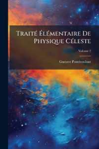 Traité Élémentaire De Physique Céleste; Volume 2