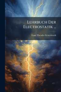 Lehrbuch Der Electrostatik ...