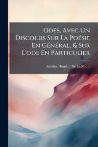 Odes, Avec Un Discours Sur La Poésie En Général, & Sur L'ode En Particulier