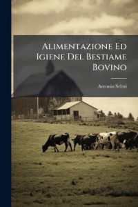 Alimentazione Ed Igiene Del Bestiame Bovino : Lezioni Di Chimica Agronomica