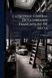 Catalogue Général De La Librairie Française Au 19E Siècle