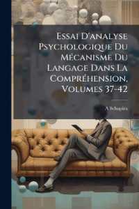 Essai D'analyse Psychologique Du Mécanisme Du Langage Dans La Compréhension, Volumes 37-42