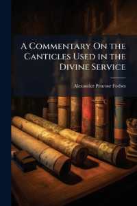 A Commentary on the Canticles Used in the Divine Service