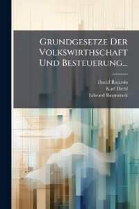 Grundgesetze Der Volkswirthschaft Und Besteuerung... : Bd. Grundgesetze ... Aus Dem Englischen Übersetzt Von Dr. Ed. Baumstark. 2. Durchgesehene, Verbesserte Und Verm. Aufl