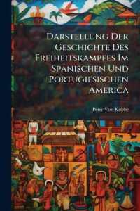 Darstellung Der Geschichte Des Freiheitskampfes Im Spanischen Und Portugiesischen America