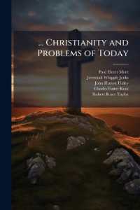 ... Christianity and Problems of Today : Lectures Delivered before Lake Forest College on the Foundation of the Late William Bross