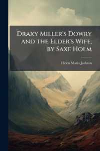 Draxy Miller's Dowry and the Elder's Wife, by Saxe Holm