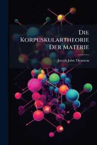 Die Korpuskulartheorie Der Materie