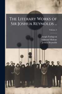 The Literary Works of Sir Joshua Reynolds ... : Containing His Discourses, Papers in the Idler, the Journal of a Tour through Flanders and Holland, and Also His Commentary on Du Fresnoy's Art of Painting; Volume 2