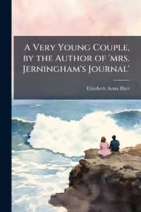 A Very Young Couple, by the Author of 'mrs. Jerningham's Journal'