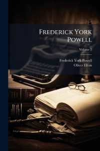 Frederick York Powell : A Life and Selection from His Letters and Occasional Writings; Volume 2