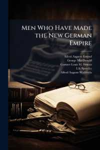 Men Who Have Made the New German Empire : A Series of Biographical Sketches
