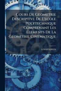 Cours De Geometrie Descriptive De L'ecole Polytechnique Comprenant Les Elements De La Geometrie Cinematique