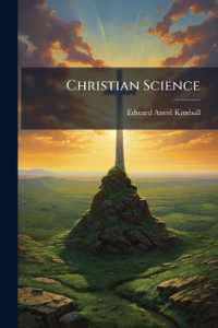 Christian Science : Menneskets Herredomme [!] over Det Onde: (Christian Science: Man's Dominon over Evil) Et Foredrag Holdt I Emerson Hall, Harvard University, 16 Mars, 1908 (A Lecture Delivered at Emerson Hall, Harvard University, March 16, 1908)