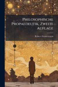 Philosophische Propaedeutik, Zweite Auflage