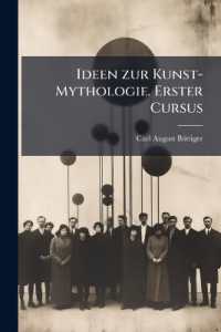 Ideen zur Kunst-Mythologie. Erster Cursus