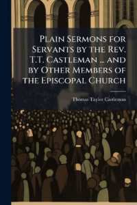 Plain Sermons for Servants by the Rev. T.T. Castleman ... and by Other Members of the Episcopal Church