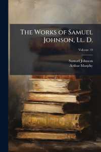 The Works of Samuel Johnson, Ll. D. : A New Ed., in Twelve Volumes, to Which Is Prefixed, an Essay on His Life and Genius; Volume 10