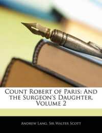 Count Robert of Paris : And the Surgeon's Daughter, Volume 2