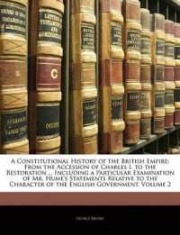 A Constitutional History of the British Empire : From the Accession of Charles I. to the Restoration ... Including a Particular Examination of Mr. Hume's Statements Relative to the Character of the English Government; Volume 2