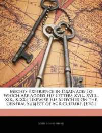 Mechi's Experience in Drainage : To Which Are Added His Letters Xvii., Xviii., Xix., & Xx.; Likewise His Speeches on the General Subject of Agriculture, [Etc.]