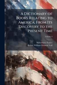 A Dictionary of Books Relating to America, from Its Discovery to the Present Time; Volume 8