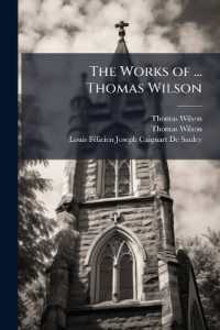 The Works of ... Thomas Wilson : Libr. of Anglo-Cath. Theol