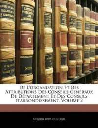 De L'organisation Et Des Attributions Des Conseils Généraux De Département Et Des Conseils D'arrondissement; Volume 2